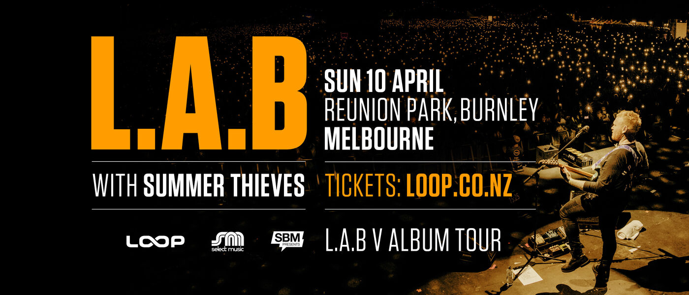 L.A.B - Melbourne [April 2022] • Loop Recordings Aot(ear)oa